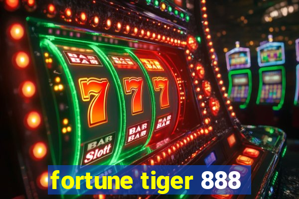 fortune tiger 888